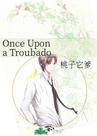 《Once Upon a Troubadour(米罗生日献文)》